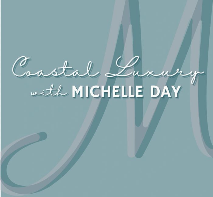 Coastal Luxury with Michelle Day logo on blue background.