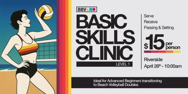 Volleyball basic skills clinic at Riverside for $15 per person on April 26th.