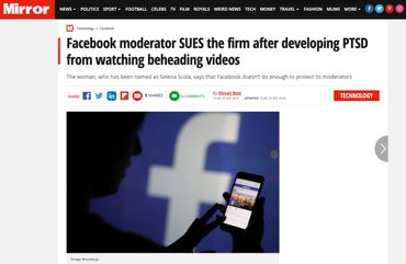 Facebook moderator SUES the firm after developing PTSD from watching beheading videos
The woman, who has been named as Selena Scola, says that Facebook doesn’t do enough to protect its moderators https://www.mirror.co.uk/tech/facebook-moderator-sues-firm-after-13306331