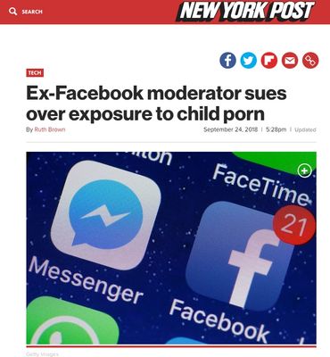 Ex-Facebook moderator sues over exposure to child porn https://nypost.com/2018/09/24/ex-facebook-moderator-sues-over-exposure-to-child-porn/
