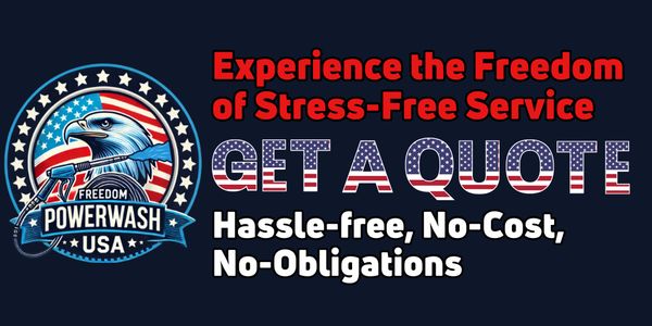 Freedom Powerwash USA offering hassle-free, no-cost quotes for stress-free service.