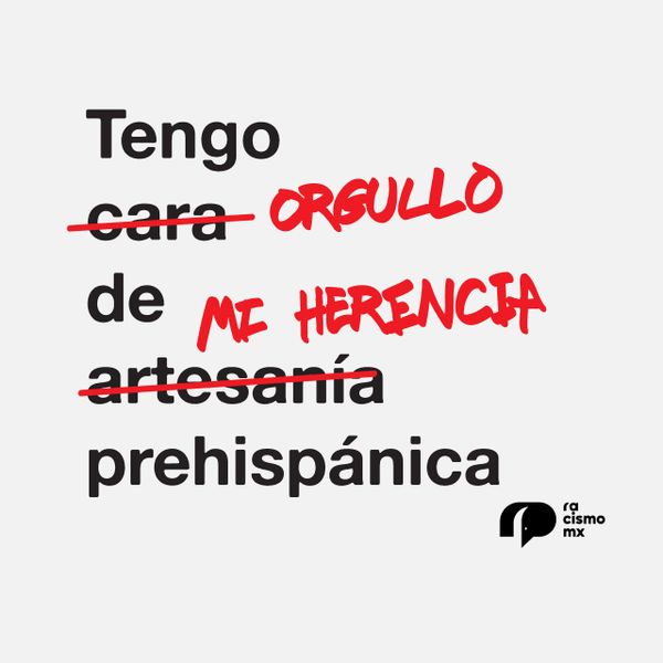 Acción Antirracista: Tengo orgullo de mi herencia prehispánica