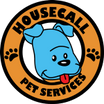 HOUSECALL PET SERVICES 
(720) 384-6685  