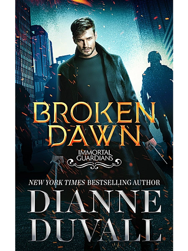 Broken Dawn: Immortal Guardians Book 10 by Dianne Duvall