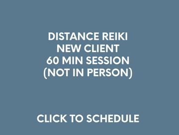 New Client - Distance Reiki   60 minute session    (NOT IN PERSON)
