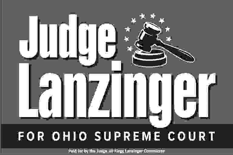 Campaign sign for Judge Lanzinger for Ohio Supreme Court.