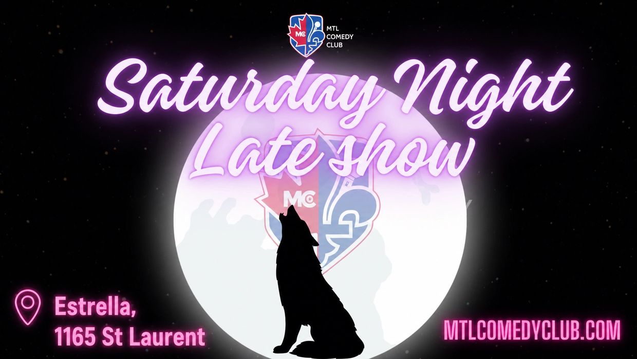 Late Night English Stand-Up Comedy Show In The Heart Of Downtown Montreal. 895 De La Gauchetiere.