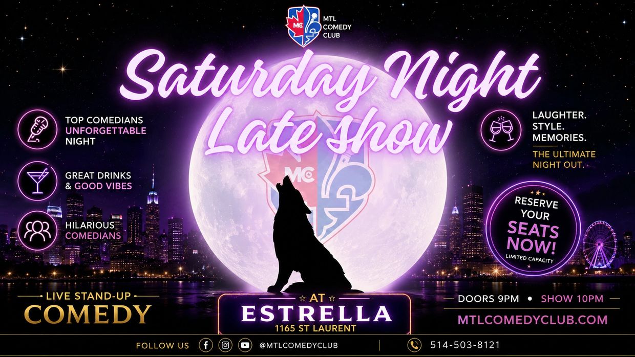SATURDAY NIGHT LATE SHOW AT THE MONTREAL COMEDY CLUB LOCATED IN DOWNTOWN MONTREAL.