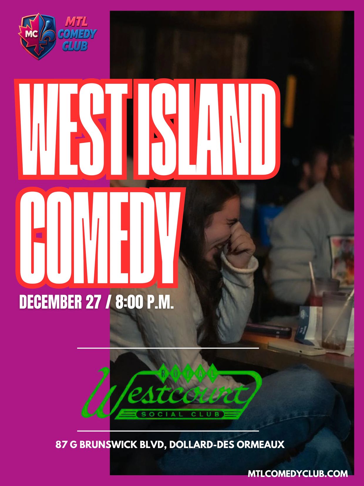 WEST ISLAND COMEDY NIGHT IN THE HEART ON MONTREAL'S WEST ISLAND AT WESTCOURT SOCIAL CLUB.