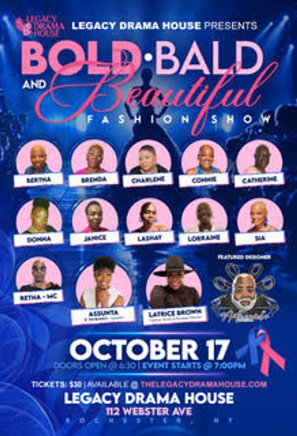 Fashion show poster for Bold, Bald and Beautiful by Legacy Drama House.