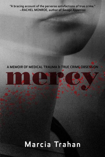 Cover image of book by Marcia Trahan, MERCY. Woman's face in black and white with title in red. 