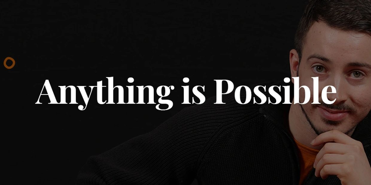 Man with motivational text 'Anything is Possible'.
