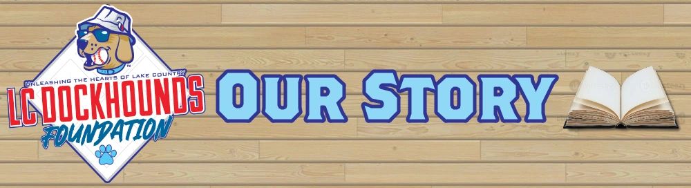 LC Dockhounds Foundation logo with 'Our Story' text and an open book icon on wood background.