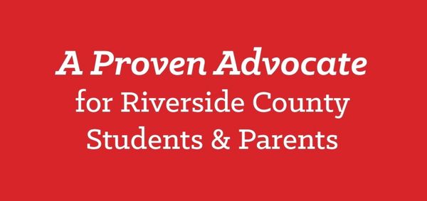 Bruce Dennis
Riverside County Board of Education
Children Advocate