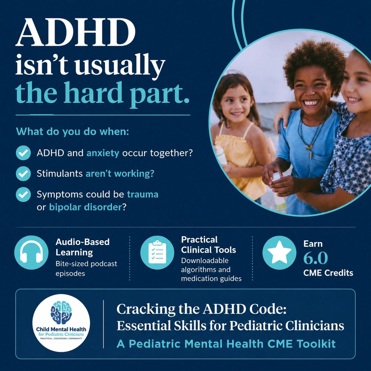 ADHD challenges and solutions for pediatric clinicians with mental health CME credits.