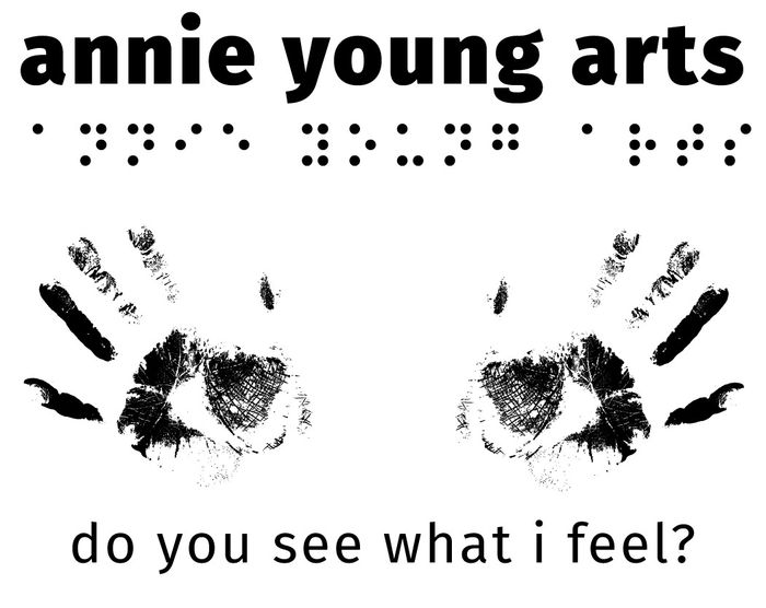 printed text &braille reads annie young arts hand prints look like eyes text do you see what I feel?