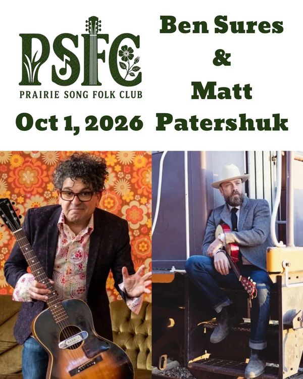Poster for Prairie Song Folk Club event with Ben Sures and Matt Patershuk.
