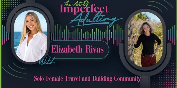 Podcast cover featuring Elizabeth Rivas on solo female travel and community building.