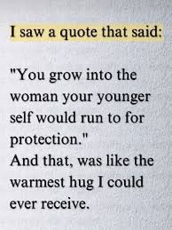 Inspirational quote about self-growth and protection from one's younger self.