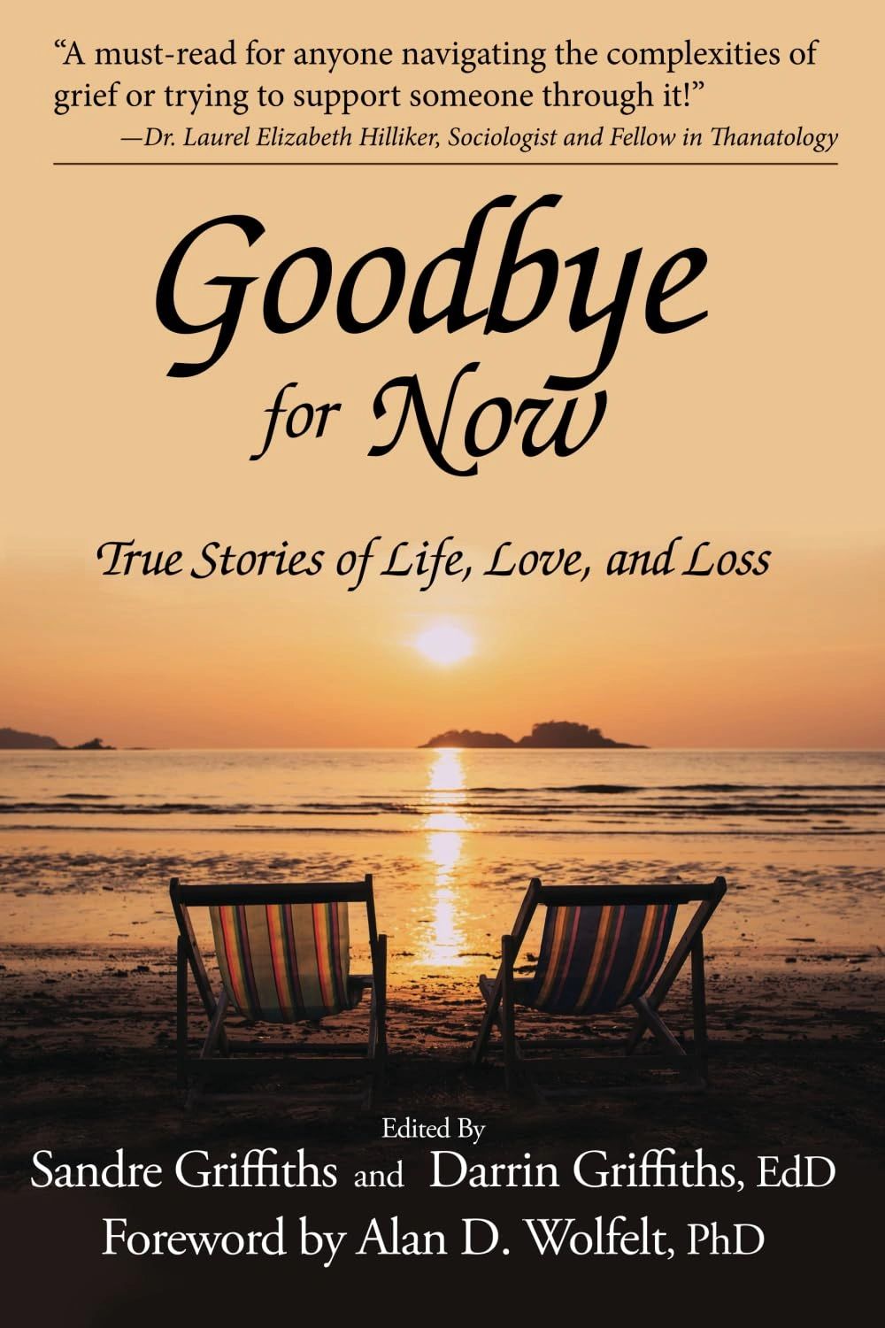 Goodbye for Now: True Stories of Life, Love, and Loss, Kelly Mack McCoy Author, Bestselling Author