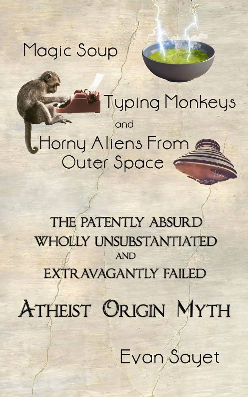 Magic Soup, Typing Monkeys, And Horny Aliens From Outer Space, Evan Sayet, Kelly Mack McCoy Author
