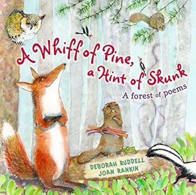 A Whiff of Pine, a Hint of Skunk by Deborah Ruddell and Joan Rankin
