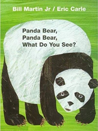 Panda Bear, Panda Bear, What do You See by Bill Martin Jr. and Eric Carle