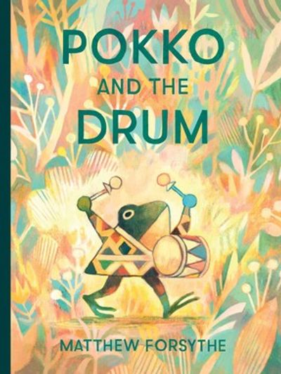 Pokko and the Drum by Matthew Forsythe