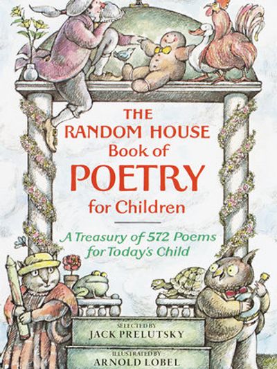 The Random House Book of Poetry for Children selected by Jack Prelutsky
