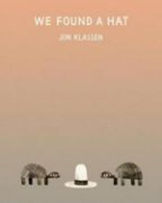 We Found a Hat by Jon Klassen