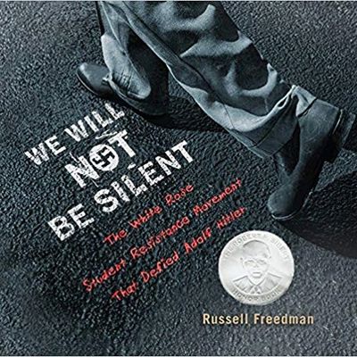 We Will Not be Silent by Russell Freedman