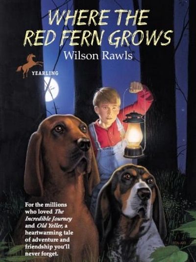 Where the Red Fern Grows by Wilson Rawls