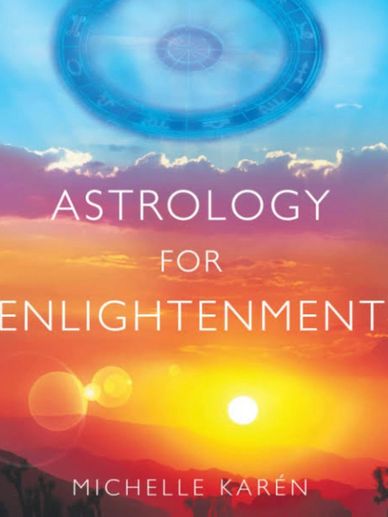 Book cover of Astrology for Enlightenment by Michelle Karén with a sunset background.