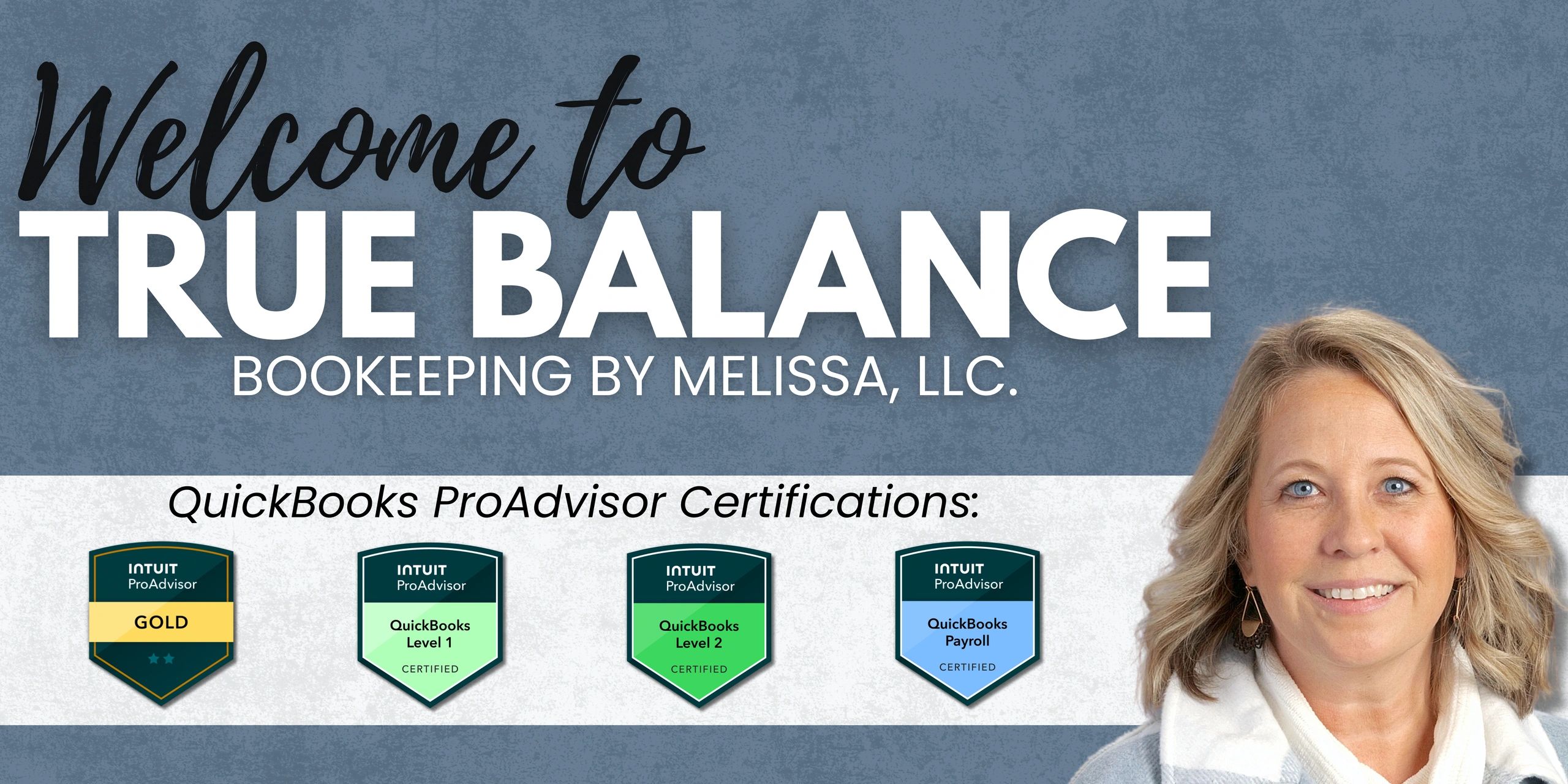 Welcome banner for True Balance Bookkeeping by Melissa with QuickBooks ProAdvisor certifications.