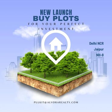 New launch plots for investment in Delhi NCR, Jaipur, NH-8.
