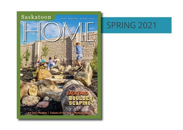 Spring 2021 Digital Issue of Saskatoon HOME magazine. Find out more about advertising with us.