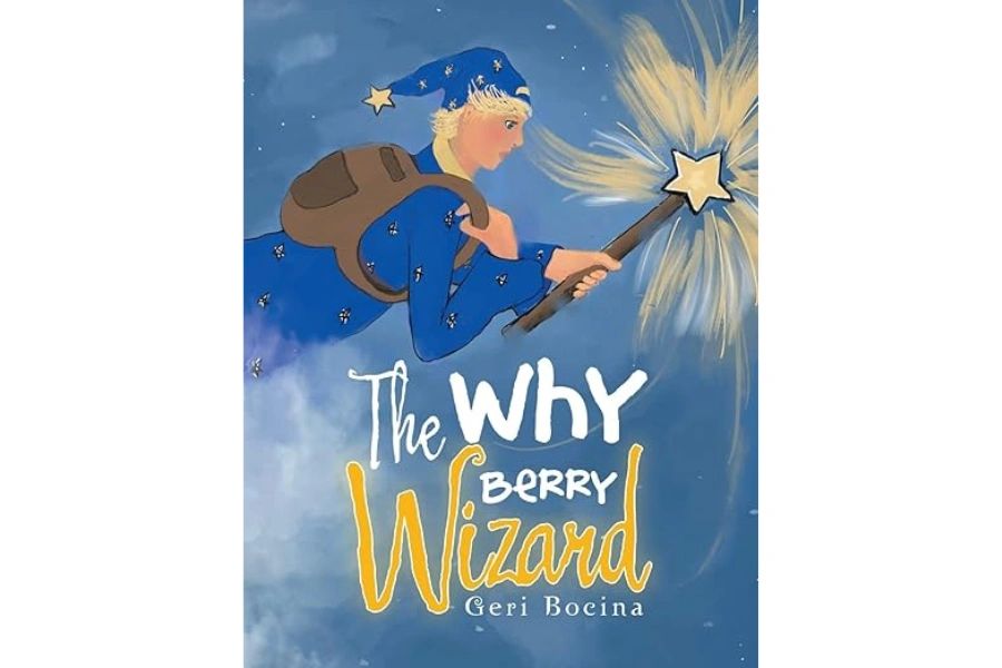 The Why Berry Wizard Paperback book – May 26, 2018 - by Geri Bocina