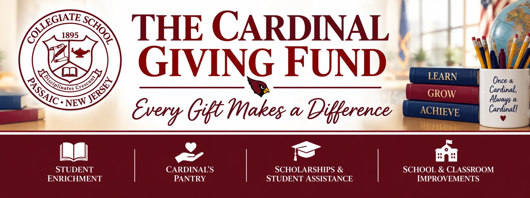 The Cardinal Giving Fund supports various school initiatives.