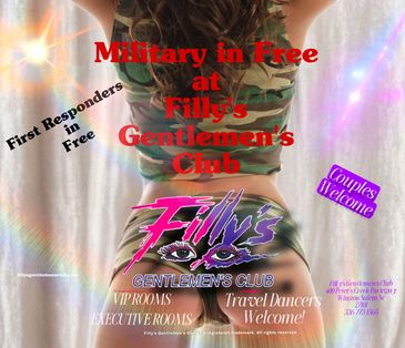 Filly’s Gentlemen’s Club free entry for military, and first responders.