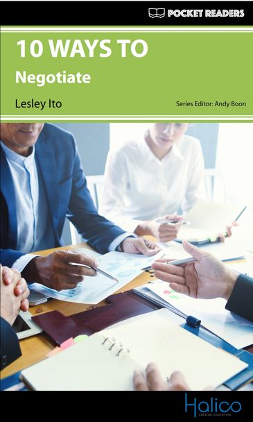 10 WAYS TO negotiate. Graded Reader for extensive reading program. CERF A2