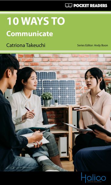 10 WAYS TO communicate. Graded Reader for extensive reading program. CERF A2