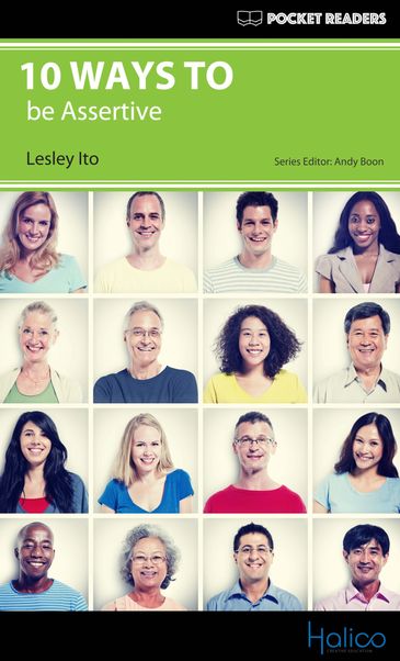 10 WAYS TO be assertive. Graded Reader for extensive reading program. CERF A2