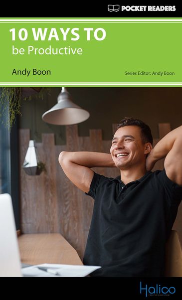 10 WAYS TO be productive. Graded Reader for extensive reading program. CERF A2