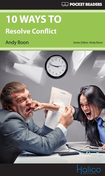 10 WAYS TO resolve conflict. Graded Reader for extensive reading program. CERF A2