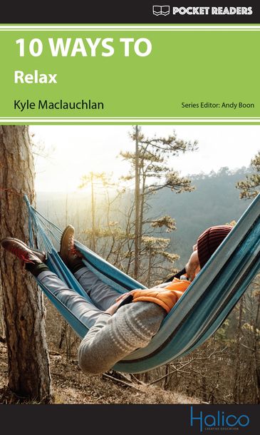 10 WAYS TO relax. Graded Reader for extensive reading program. CERF A2