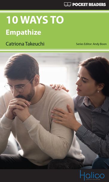 10 WAYS TO empathize. Graded Reader for extensive reading program. CERF A2