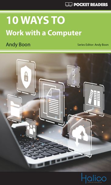 10 WAYS TO work with a computer. Graded Reader for extensive reading program. CERF A2