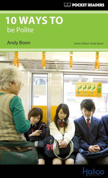 10 WAYS TO be polite. Graded Reader for extensive reading program. CERF A2