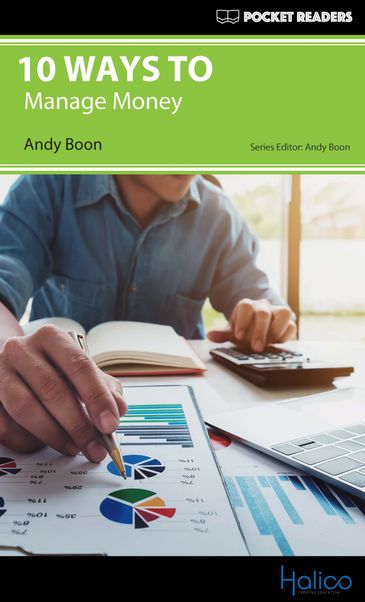 10 WAYS TO manage money. Graded Reader for extensive reading program. CERF A2