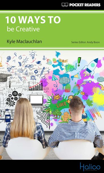 10 WAYS TO be creative. Graded Reader for extensive reading program. CERF A2